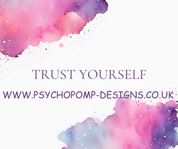 trust yourself!